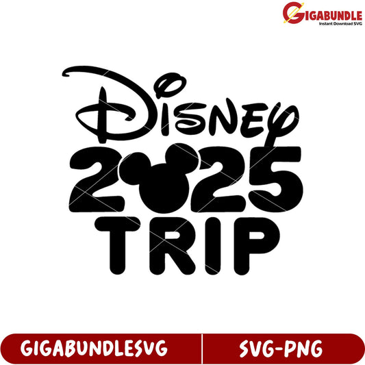Disney 2025 Trip SVG Design for Family Vacation and Travel Projects