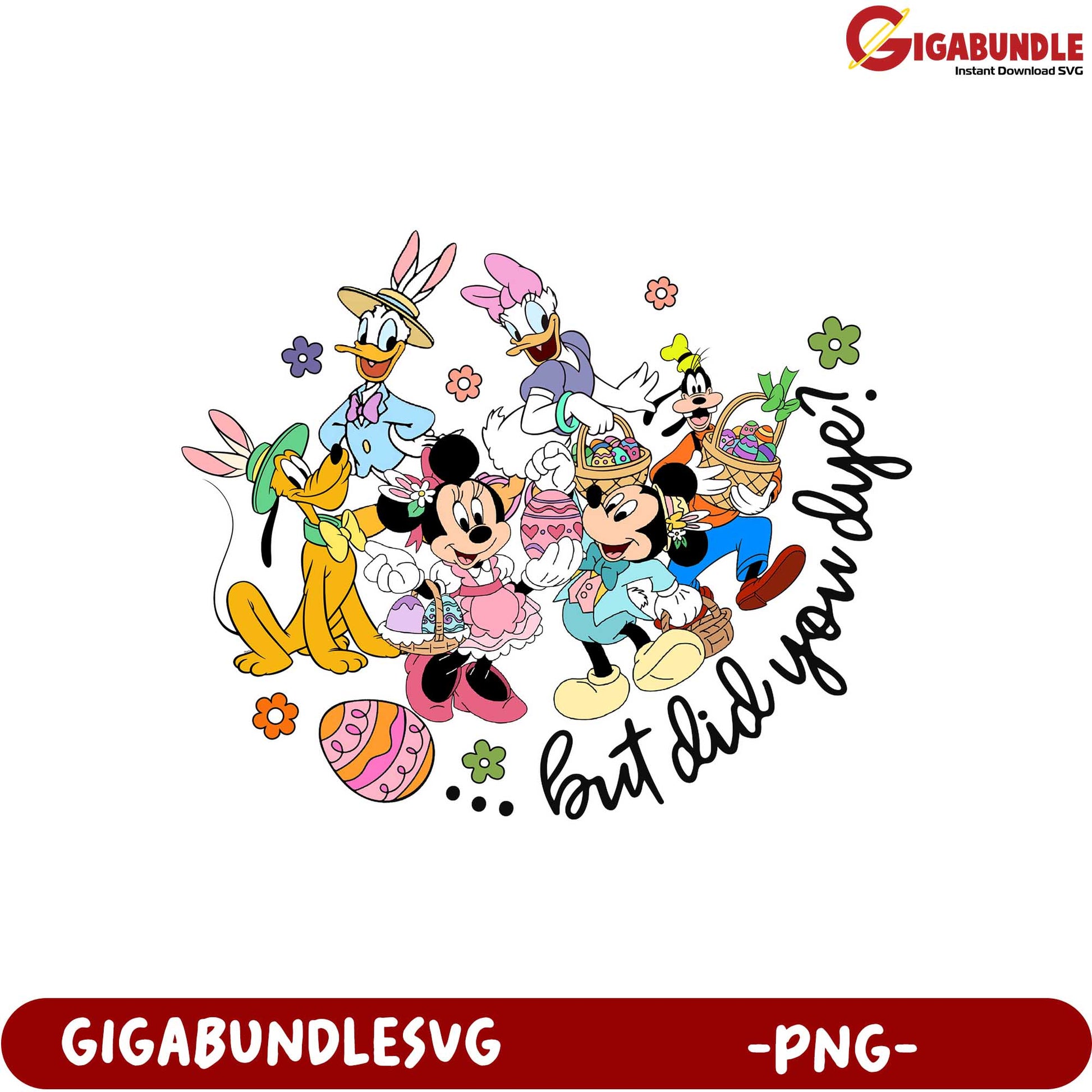 Disney Easter PNG Fun Characters with 'But Did You Dye' Quote