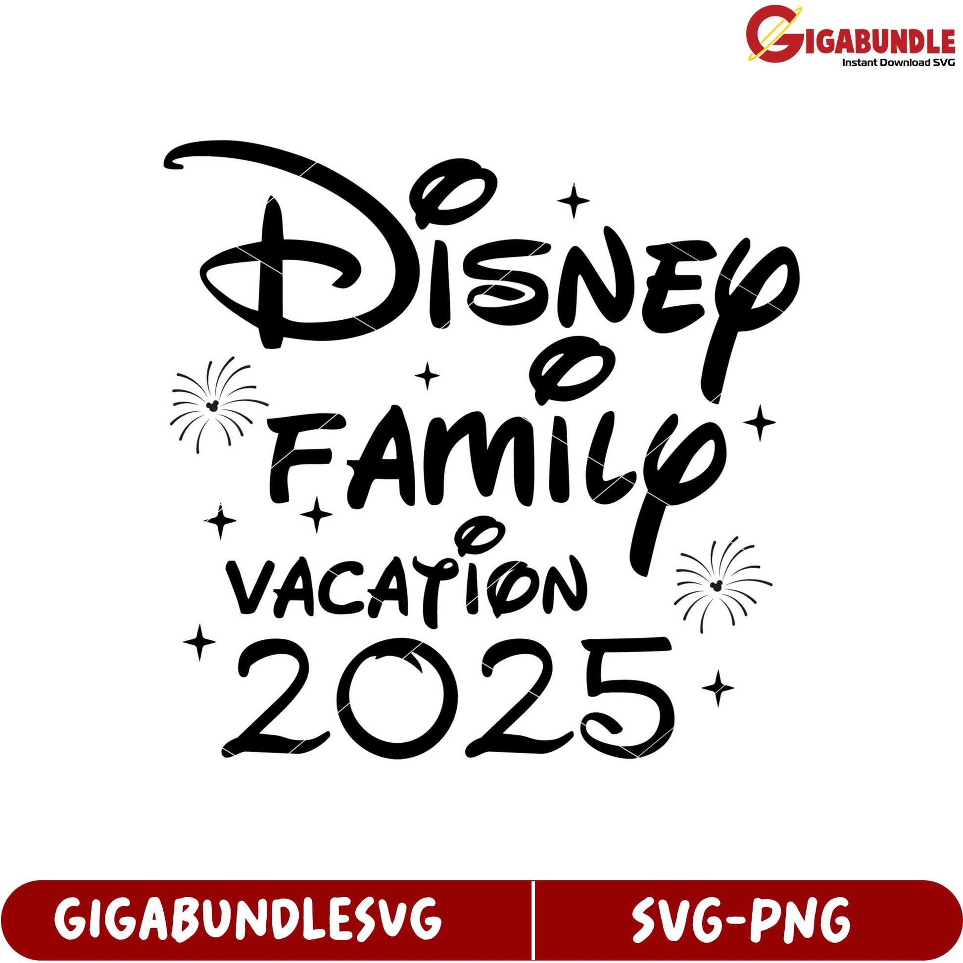 Disney Family Vacation 2025 SVG Design for Fun Adventures Together