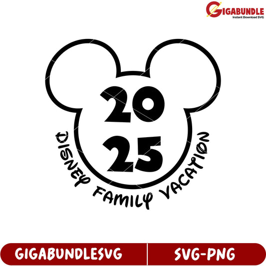 Disney Family Vacation 2025 SVG Digital Download for Fun Memories