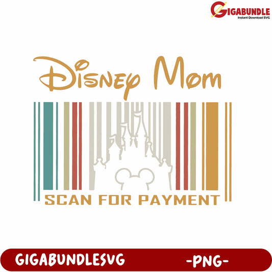 Disney Mom SVG Design with Barcode for Payment - PNG Format