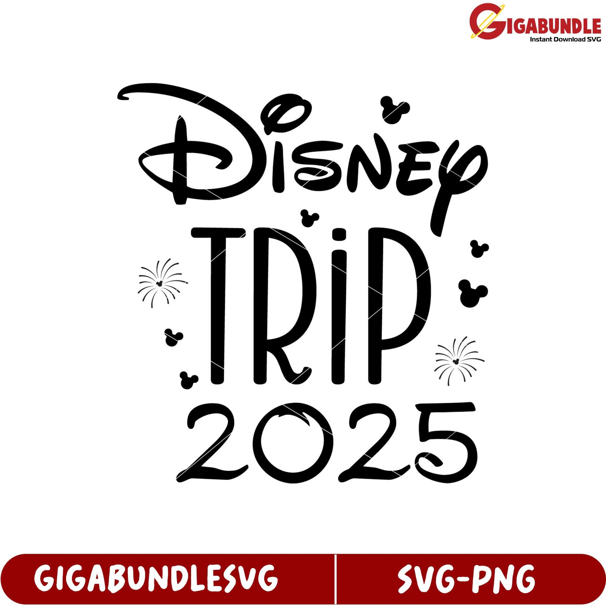 Disney Trip 2025 SVG Design for Magical Adventures and Memories