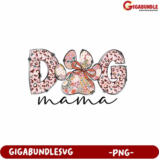 Dog Mama Floral Design PNG for Animal Lovers and Pet Owners
