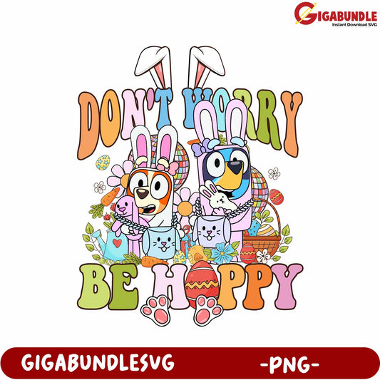 Don't Worry Be Happy Colorful Bunny Graphic PNG Download