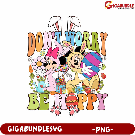 Don’t Worry Be Happy Easter PNG Design with Cute Characters