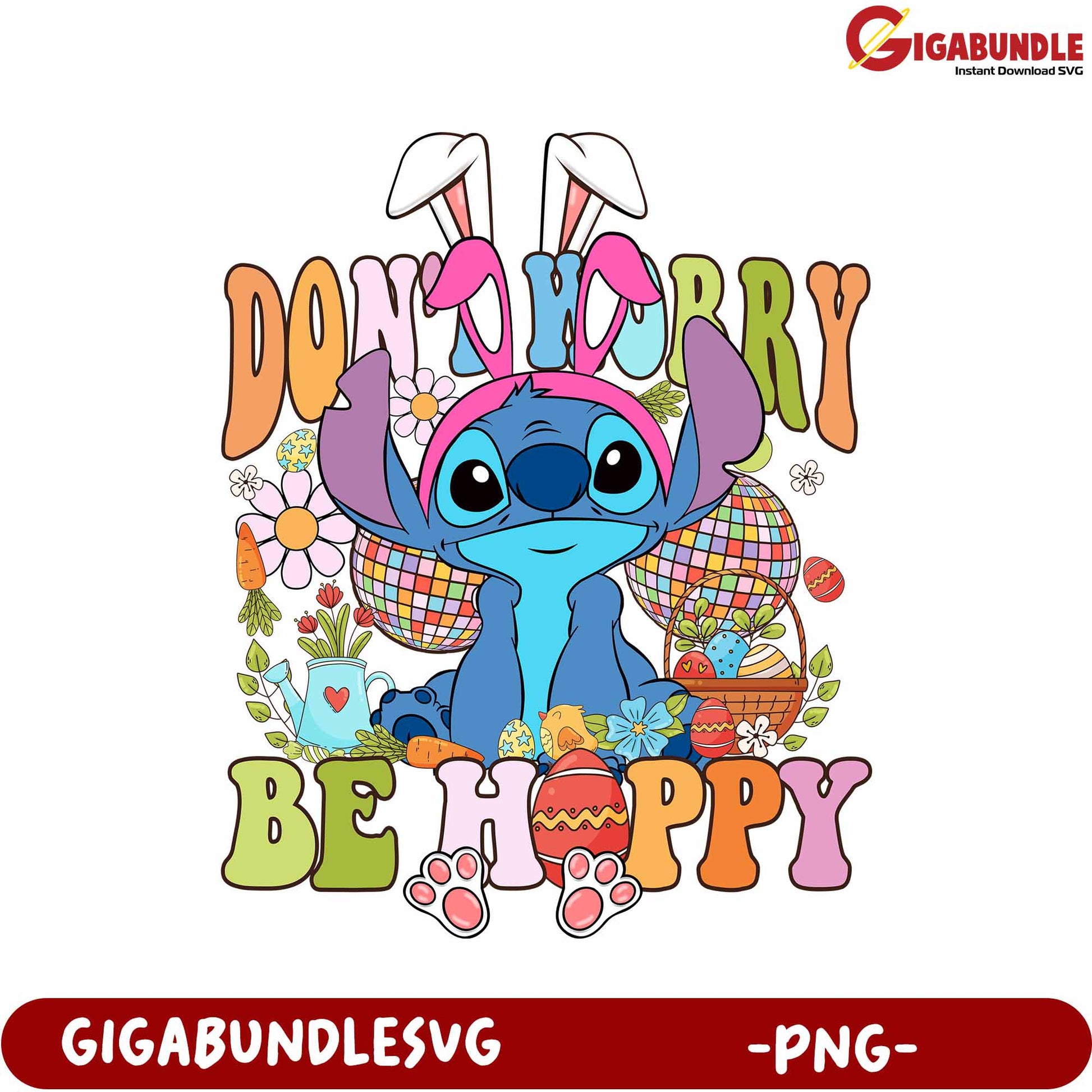 Don't Worry Be Happy Stitch Bunny Easter PNG Design Download