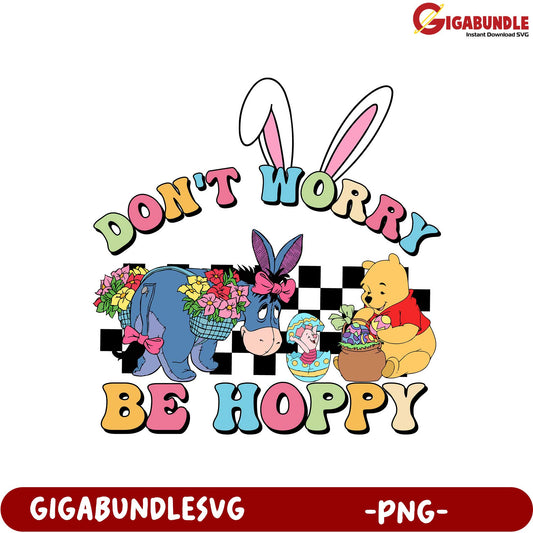 Don’t Worry Be Hoppy Cute Easter PNG with Winnie the Pooh