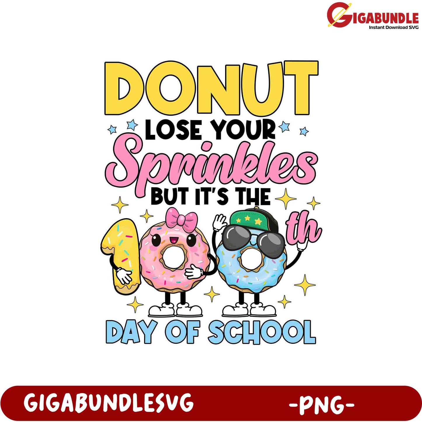 Donut Lose Your Sprinkles 100th Day of School PNG