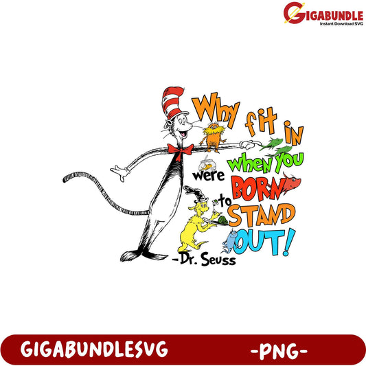 Dr. Seuss Cat in the Hat Quote PNG - Born to Stand Out