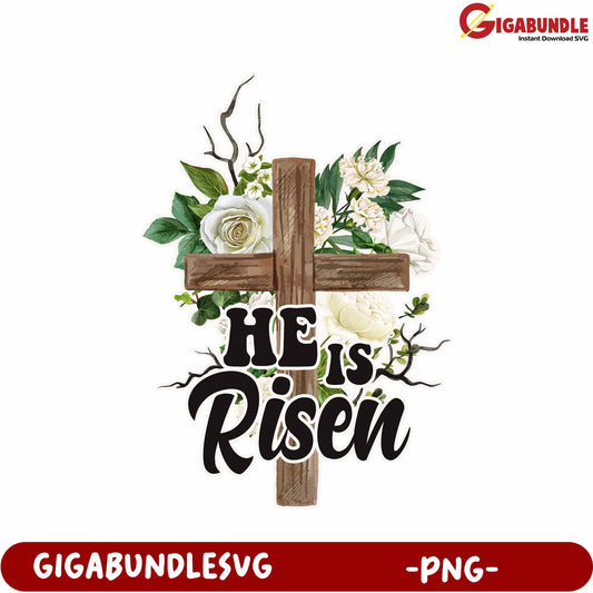 Elegant He is Risen Cross Design with Flowers - PNG Download
