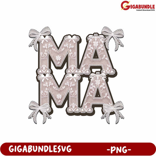 Elegant Mama Graphic with Bows for Mother’s Day Gift Ideas in PNG