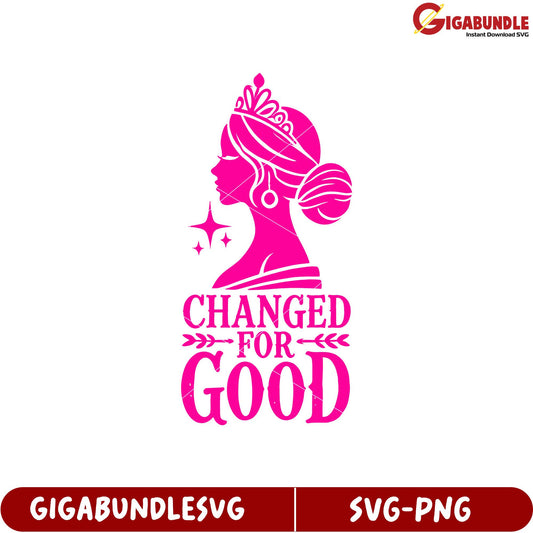 Elegant Princess Profile Changed for Good SVG Design for Crafting