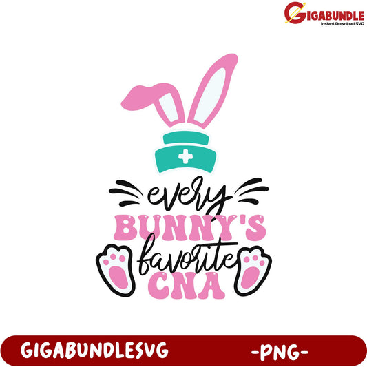Every Bunny's Favorite CNA PNG - Cute Easter Design for Crafts