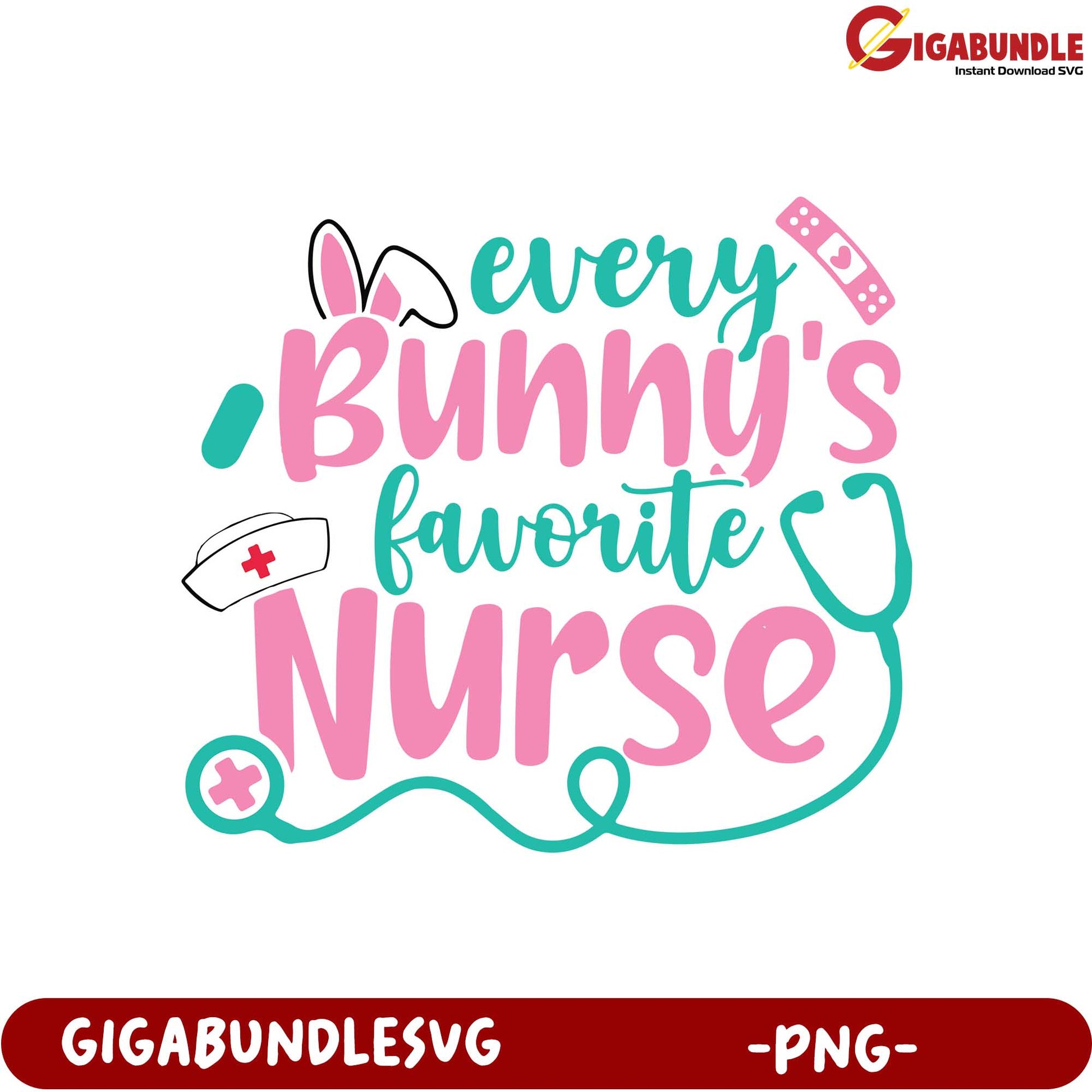 Every Bunny's Favorite Nurse PNG - Cute Nurse Design for Easter