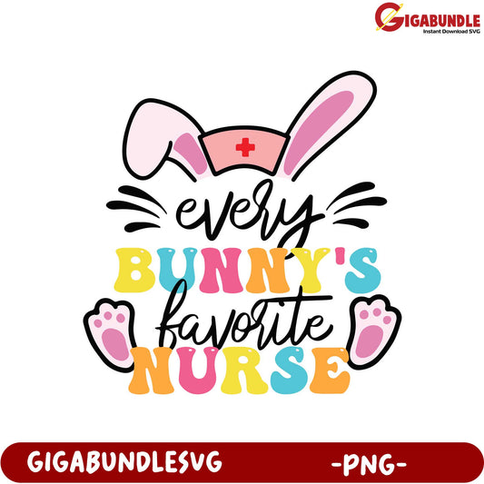 Every Bunny's Favorite Nurse PNG  Cute Nurse Rabbit Design