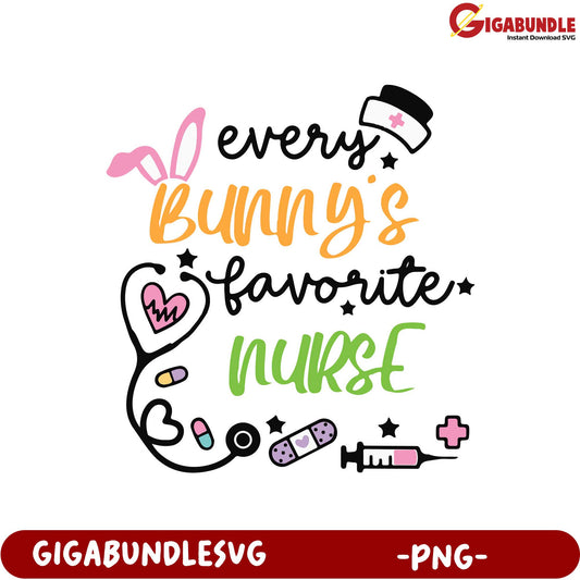 Every Bunny's Favorite Nurse PNG Design for Creative Projects