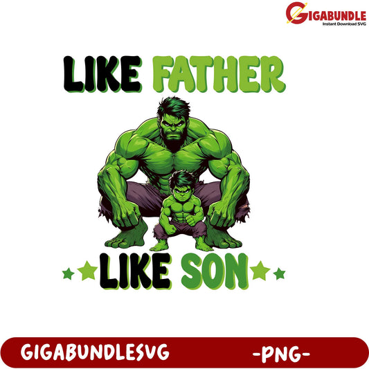 Father and Son Hulk Graphic PNG for Fan Merchandise and Gifts