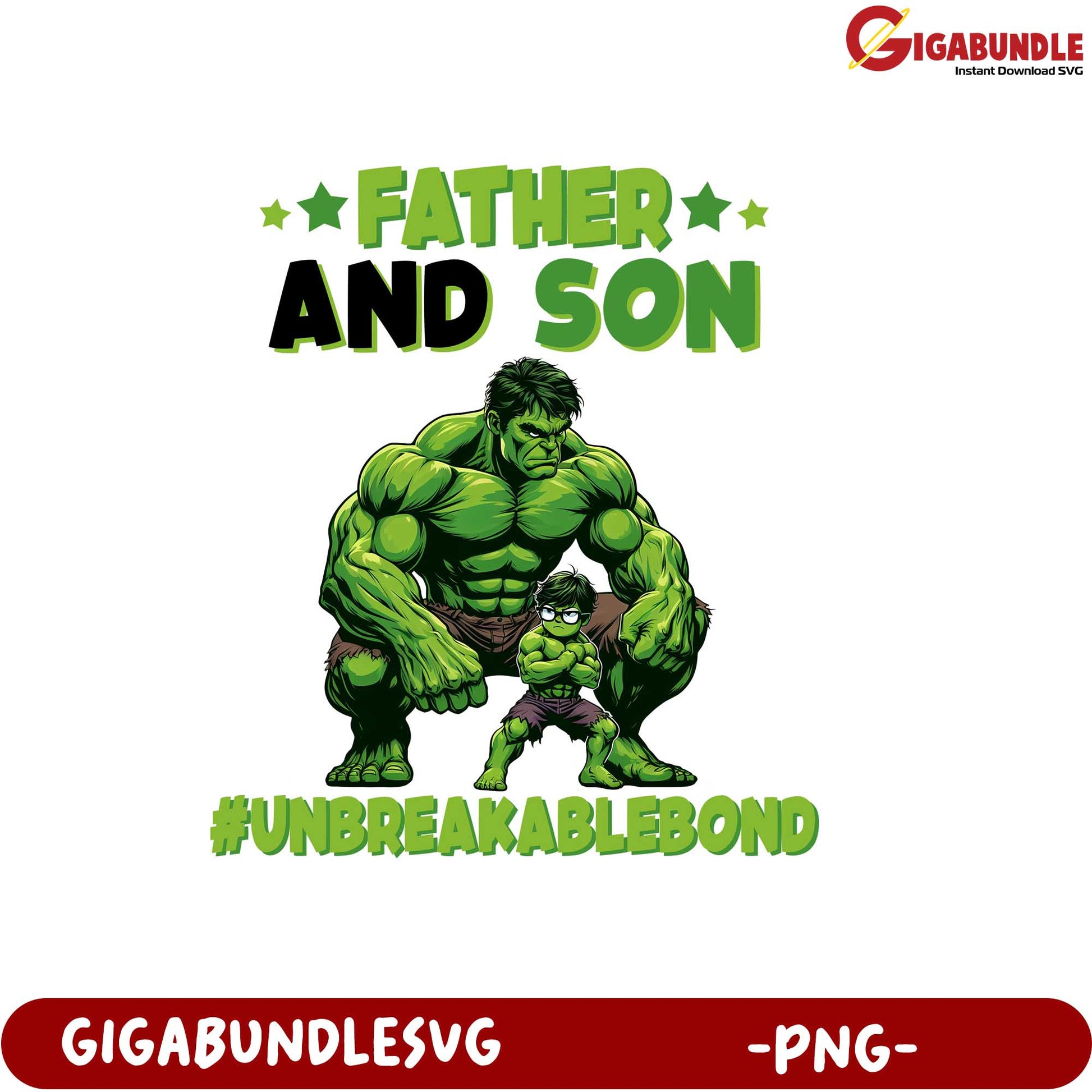 Father and Son Unbreakable Bond Hulk Inspired PNG Graphic Design