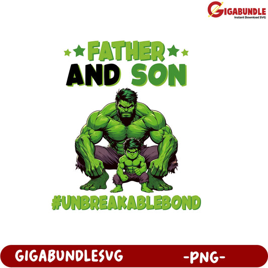 Father and Son Unbreakable Bond Hulk Inspired PNG Product Design