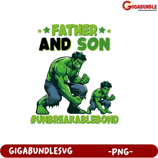 Father and Son Unbreakable Bond PNG Graphic for Family Love Design