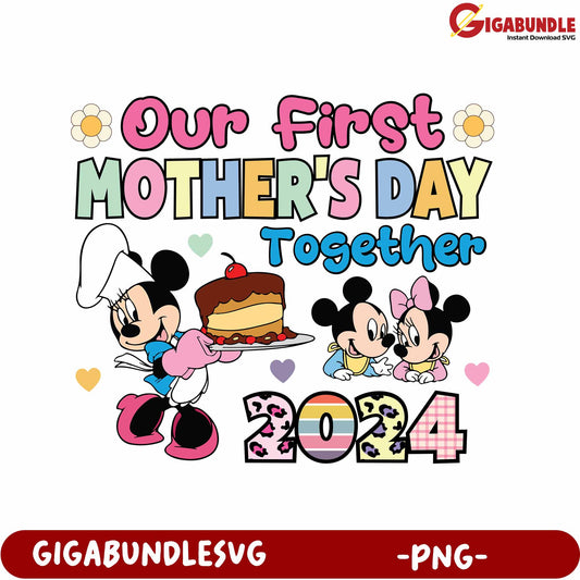 First Mother's Day Together 2024 PNG Design with Mickey & Minnie