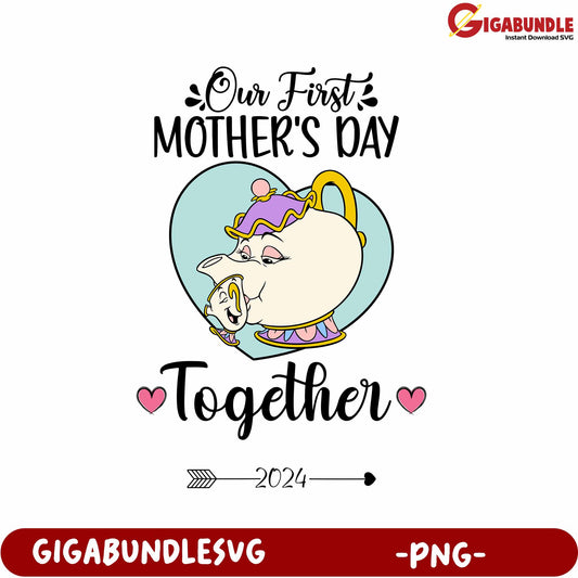First Mother's Day Together Tea Pot Design PNG Download 2024