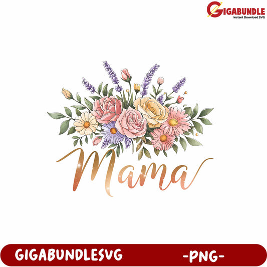 Floral Mama Design PNG for Mother's Day Gifts and Celebrations