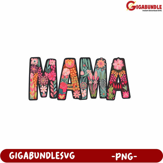 Floral Mama Design PNG for Mother's Day and Family Celebrations