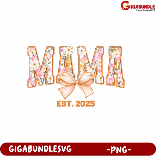 Floral Mama Established 2025 PNG Design for Creative Projects