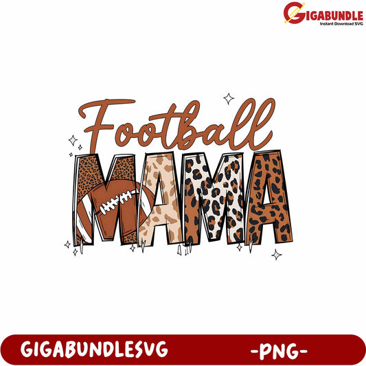 Football Mama PNG Design with Animal Print and Sport Theme Illustrations