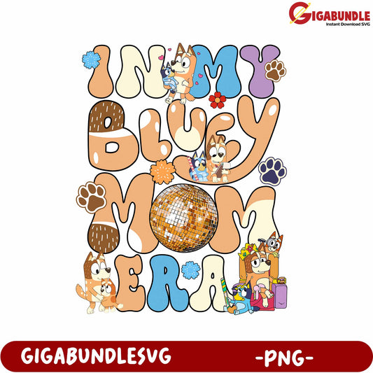 Fun Bluey Mom PNG Design for Kids' Party Decorations