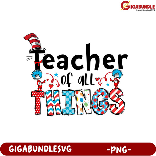 Fun Teacher of All Things PNG Design for Creative Projects