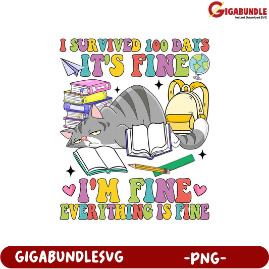 Funny Cat Design I Survived 100 Days PNG Download