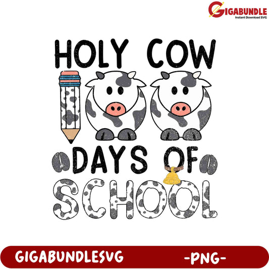 Funny Holy Cow Days of School PNG for Kids’ Crafts