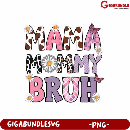 Funny Mama Mommy Bruh Design PNG for Creative Projects and Gifts