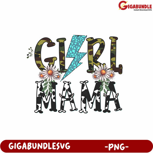Girl Mama Colorful Floral Design PNG for Moms and Gift Ideas