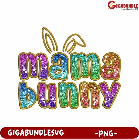 Glitter Mama Bunny Design for SVG Crafting - PNG Format