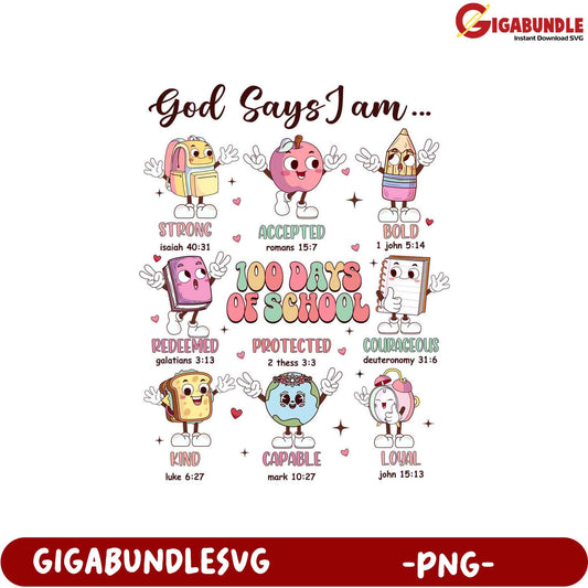 God Says I Am ... PNG Design for School Inspiration