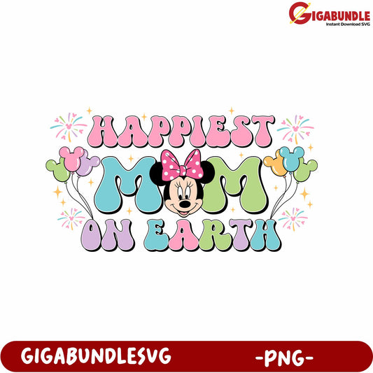 Happiest Mom on Earth PNG Design with Colorful Balloons
