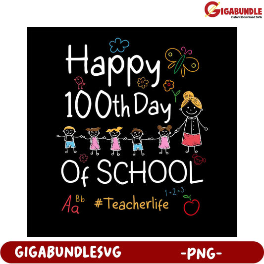 Happy 100th Day of School PNG Design for Teachers
