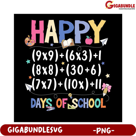 Happy Days of School Math PNG Design for Teachers