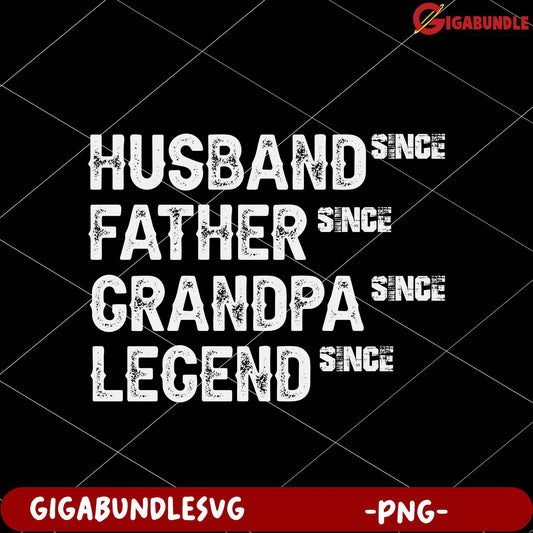 Husband father grandpa legend white png, family legend png, grandpa hero pn