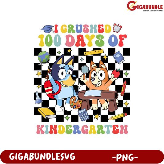I Crushed 100 Days of Kindergarten Fun PNG Design