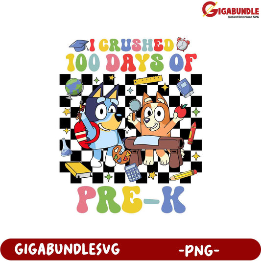 I Crushed 100 Days of Pre-K Fun – PNG for Celebrations