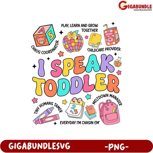 I Speak Toddler PNG - Fun Design for Childcare Providers
