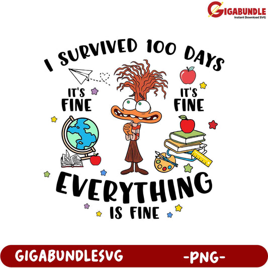 I Survived 100 Days Everything Is Fine PNG Graphic Design