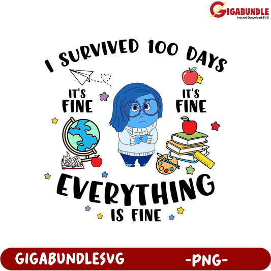 I Survived 100 Days Everything is Fine PNG Graphic