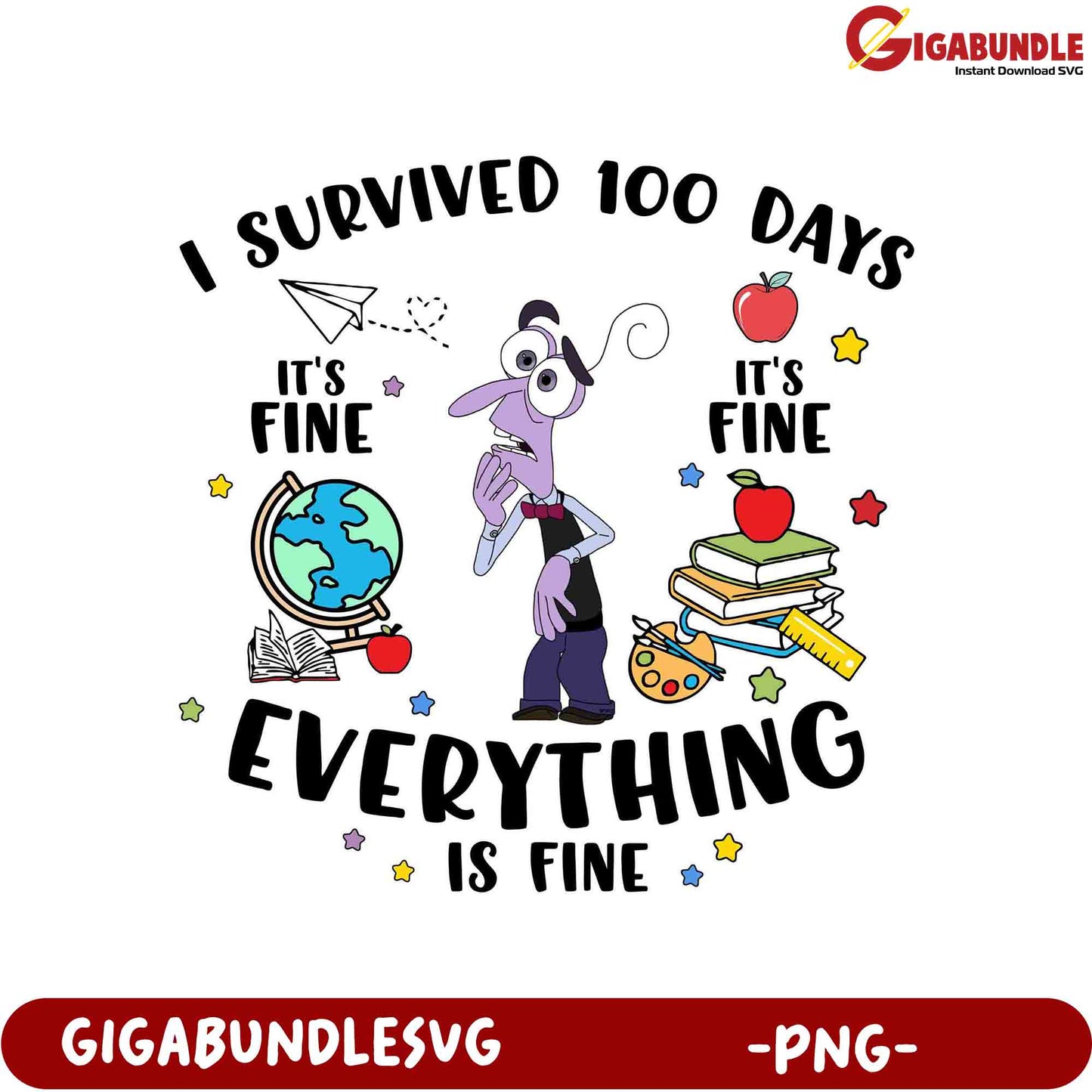 I Survived 100 Days It's Fine Everything is Fine PNG