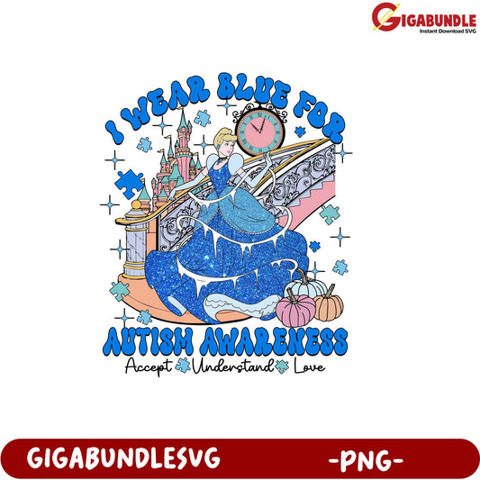 I Wear Blue for Autism Awareness Cinderella Artwork PNG Download