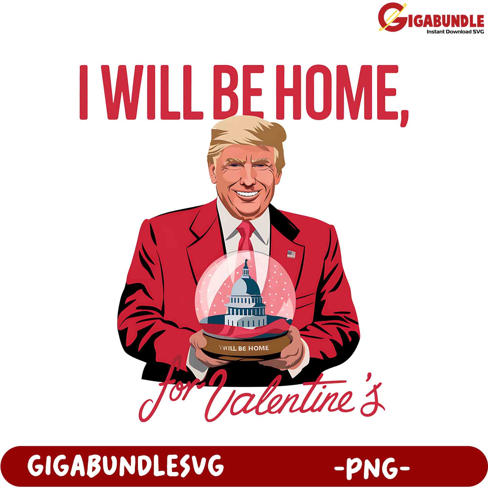 I Will Be Home for Valentine's Day - Fun PNG Design for Fans